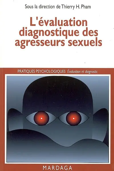 L'évaluation diagnostique des agresseurs sexuels