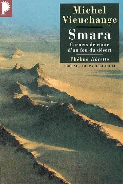 Smara : carnets de route d'un fou du désert