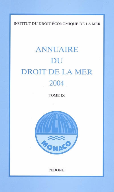 Annuaire du droit de la mer. Vol. 9. 2004