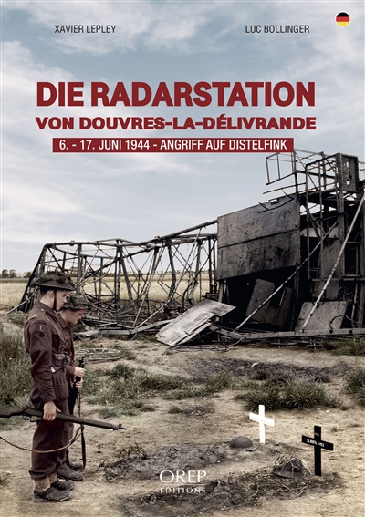 Die Radarstation von Douvres-La-Délivrande : 6.-17. Juni 1944 : Angriff auf Distelfink