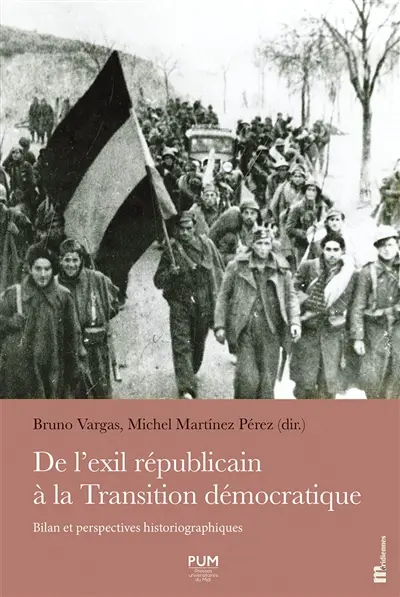 De l'exil républicain à la transition démocratique : bilan et perspectives historiographiques
