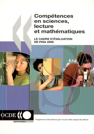 Compétences en sciences, lecture et mathématiques : le cadre d'évaluation de Pisa 2006