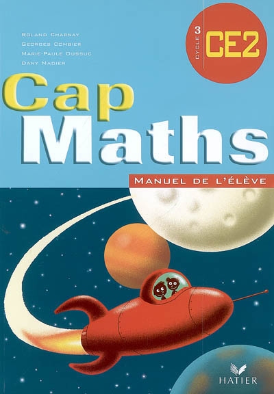 Cap maths CE2, cycle 3 : manuel de l'élève. Le dico-maths CE2, cycle 3 : répertoire des mathématiques