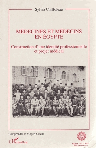 Médecines et médecins en Egypte : construction d'une identité professionnelle et projet médical