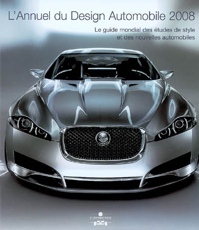 L'annuel du design automobile 2008 : le guide mondial des études de style et des nouvelles automobiles