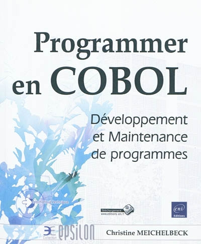 Programmer en COBOL : développement et maintenance de programmes