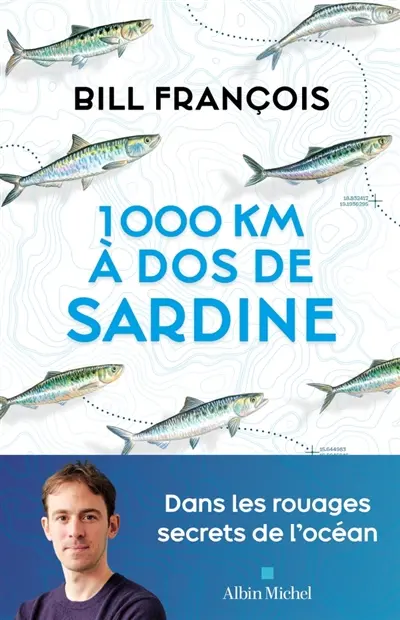 1.000 km à dos de sardine : dans les rouages secrets de l'océan