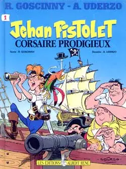 Jehan Pistolet. Vol. 1. Corsaire prodigieux
