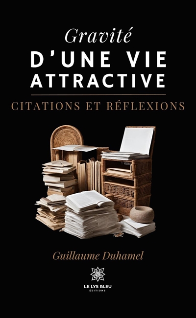 Gravité d’une vie attractive : Citations et réflexions