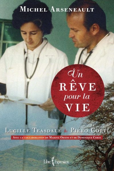 Lucille Teasdale et Piero Corti : un rêve pour la vie
