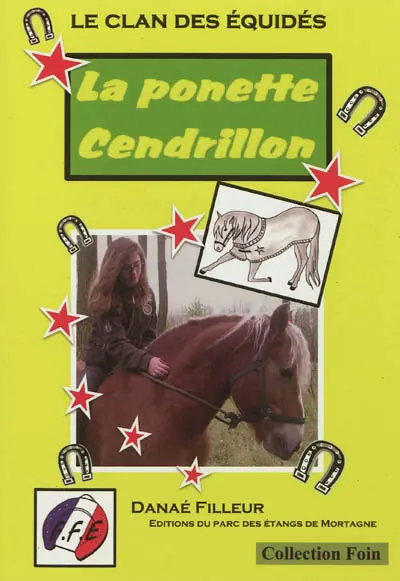 Le clan des équidés. Vol. 3. La ponette Cendrillon