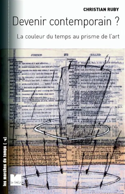 Devenir contemporain ? : la couleur du temps au prisme de l'art