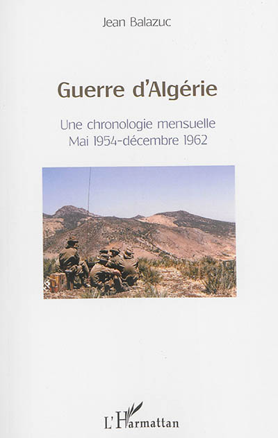 Guerre d'Algérie : une chronologie mensuelle : mai 1954-décembre 1962