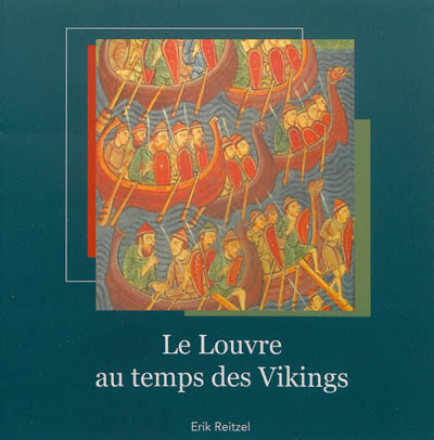 Le Louvre au temps des Vikings