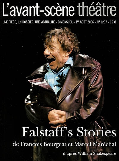 Avant-scène théâtre (L'), n° 1207. Falstaff's stories ou Les folles aventures de Sir John Falstaff