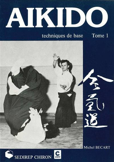 Aikido. Vol. 1. Techniques de base
