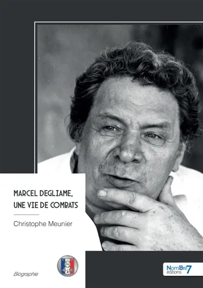 Marcel Degliame, une vie de combats