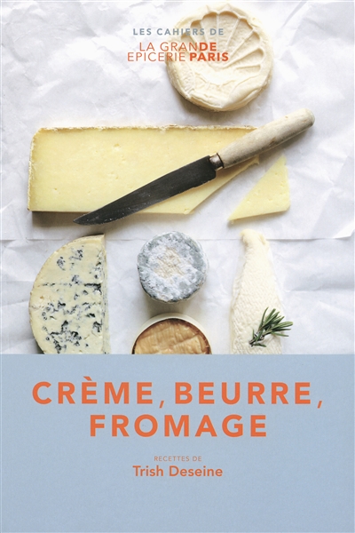 Crème, beurre, fromage