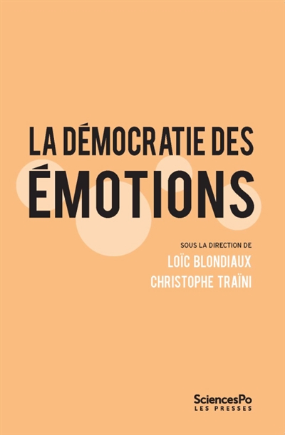 La démocratie des émotions : dispositifs participatifs et gouvernabilité des affects