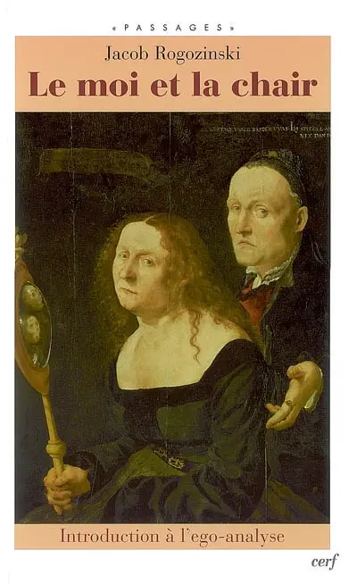 Le moi et la chair : introduction à l'égo-analyse