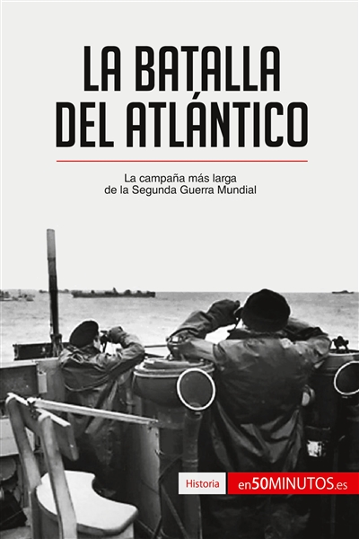 La batalla del Atlántico :...