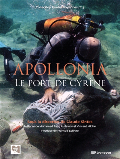 Apollonia, le port de Cyrène : fouilles sous-marines de la Mission archéologique française de Libye