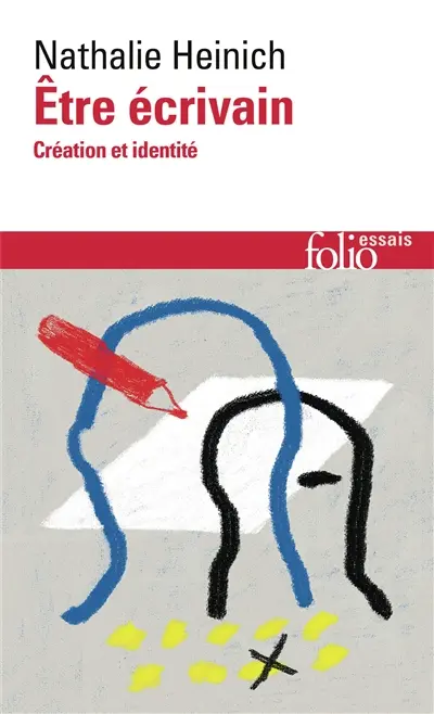 Etre écrivain : création et identité