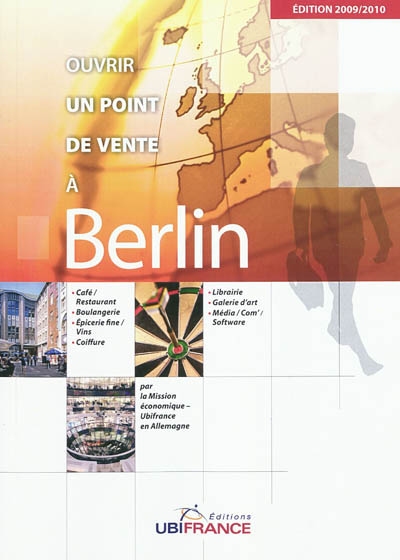 Ouvrir un point de vente à Berlin : café, restaurant, épicerie, boutique, coiffure, esthétique, artisanat, culture, médias