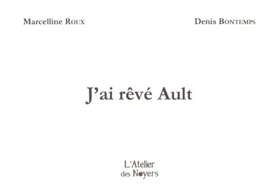 J'ai rêvé Ault