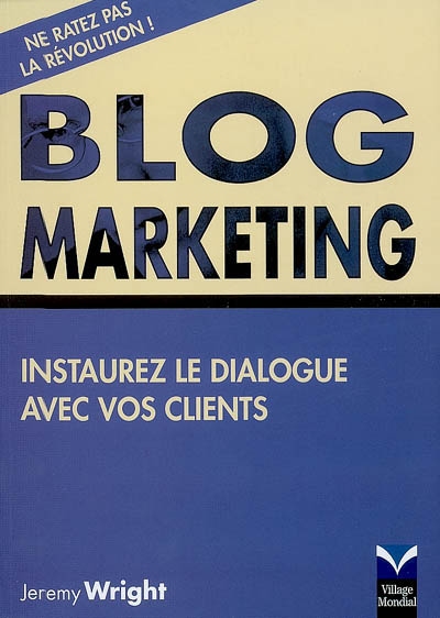 Blog marketing : instaurez le dialogue avec vos clients
