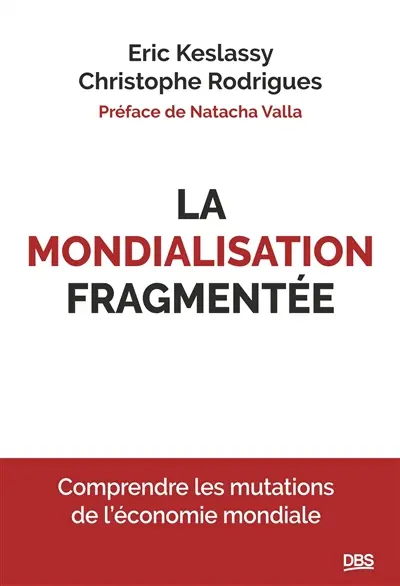A l'heure de la mondialisation fragmentée