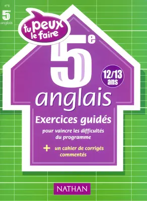 Anglais 5e (12-13 ans) : exercices guidés