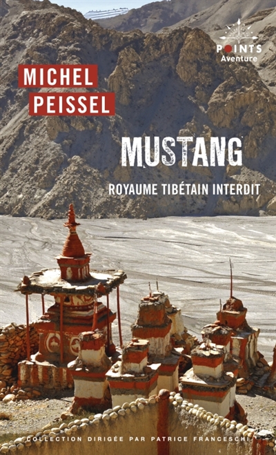 Mustang : royaume tibétain interdit