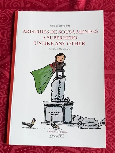 Aristides de Sousa Mendes, a superhero unlike any other Vol. 2