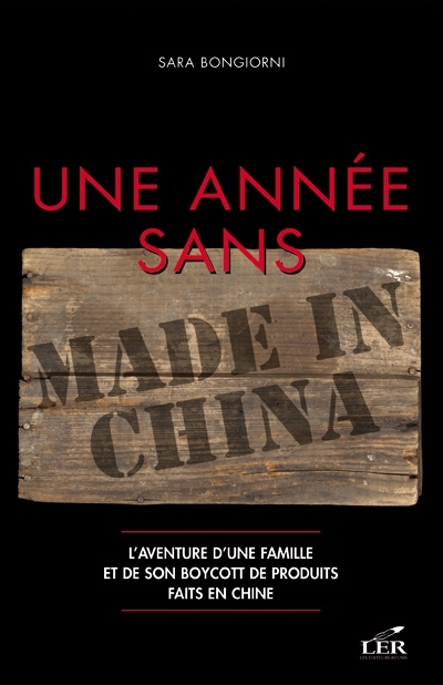 Une année sans Made in China : aventure d'une famille et de son boycott de produits faits en Chine