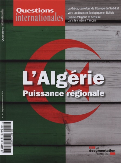 Questions internationales, n° 81. L'Algérie, puissance régionale