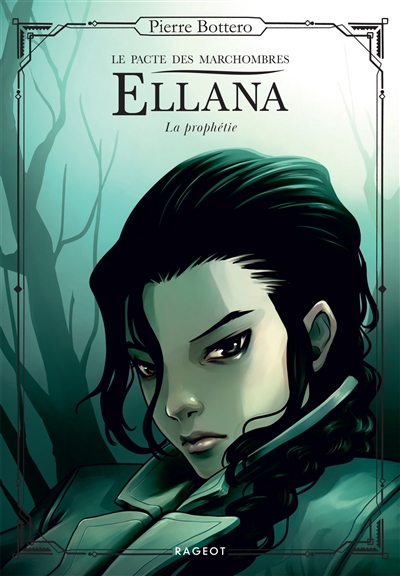 Le pacte des Marchombres. Vol. 3. Ellana, la prophétie