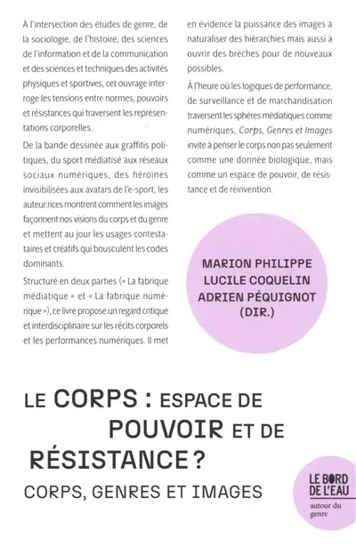 Le corps : espace de pouvoir et de résistance ? : corps, genre et images