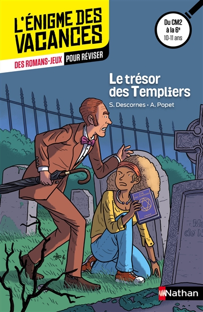 Le trésor des Templiers : des romans-jeux pour réviser : du CM2 à la 6e, 10-11 ans