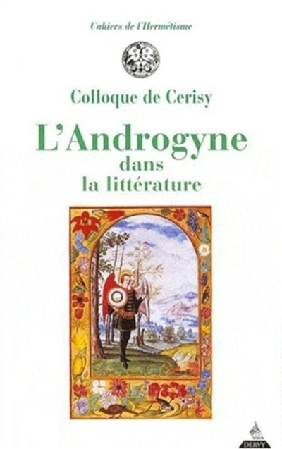 L'androgyne dans la littérature : actes du colloque tenu à Cerisy-la-Salle, 26 juin-7 juillet 1987