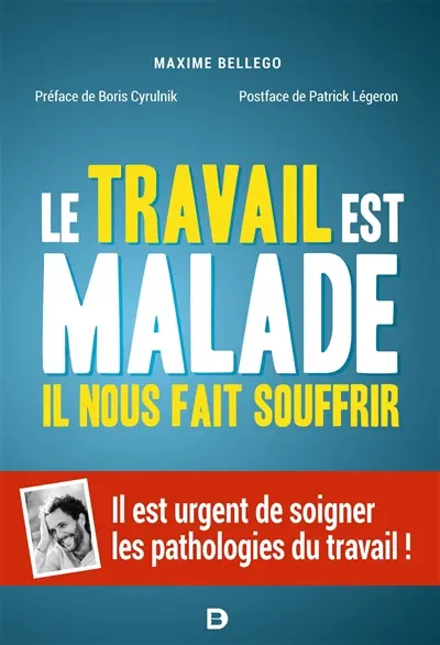 Le travail est malade, il nous fait souffrir : il est urgent de soigner les pathologies du travail !