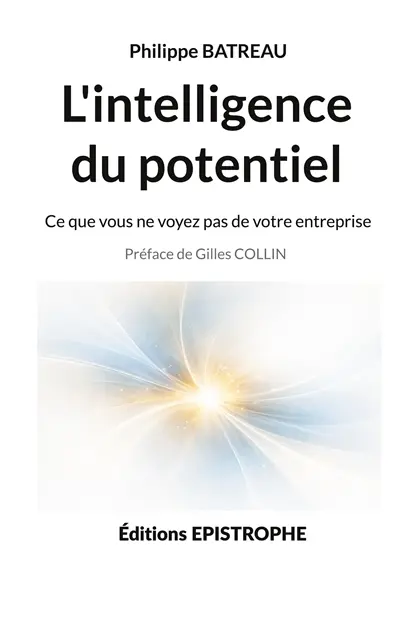 L'intelligence du potentiel : Ce que vous ne voyez pas de votre entreprise