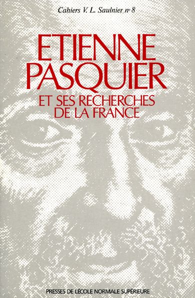 Etienne Pasquier et ses Recherches de la France