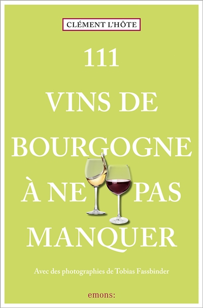 111 vins de Bourgogne à ne...