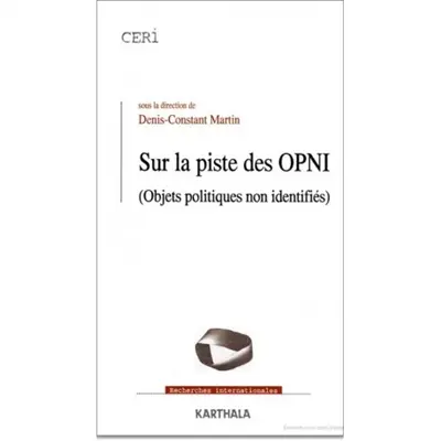 Sur la piste des OPNI (objets politiques non identifiés)