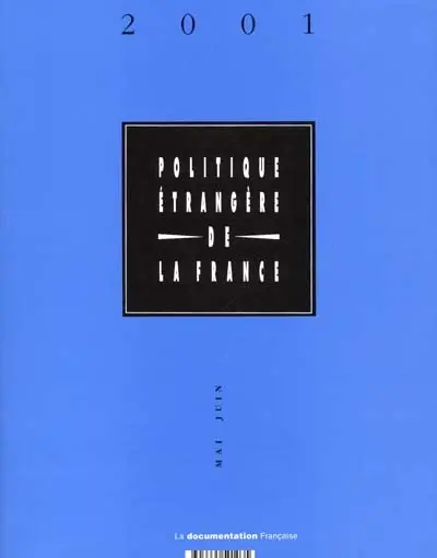 La politique étrangère de la France : textes et documents, mai-juin 2001
