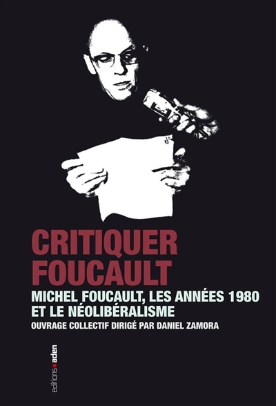 Critiquer Foucault : les années 1980 et la tentation néolibérale