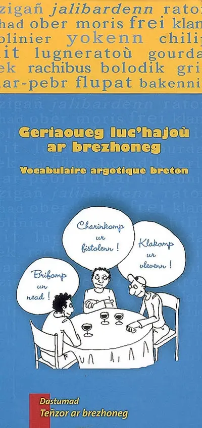 Geriaoueg luc'hajoù ar brezhoneg. Vocabulaire argotique breton