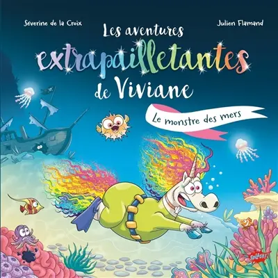 Les aventures extrapailletantes de Viviane. Le monstre des mers