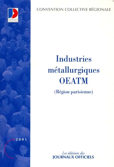 Industries métallurgiques OETAM, Région parisienne : convention collective régionale du 16 juillet 1954 (étendue par arrêté du 11 août 1965)